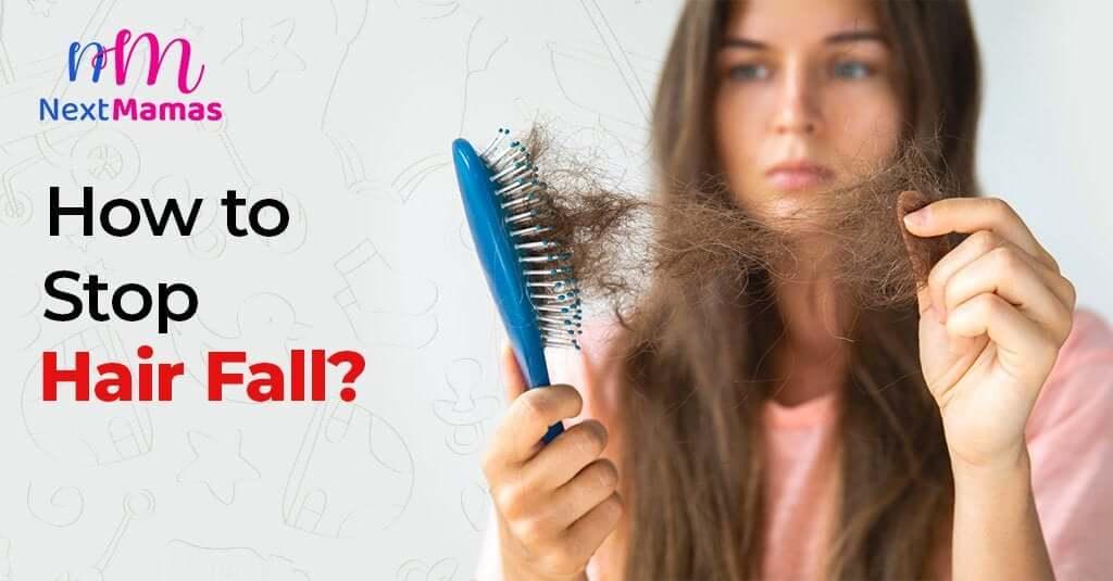 Hair Fall | How to Stop Hair Fall Permanently? | NextMamas - NextMamas